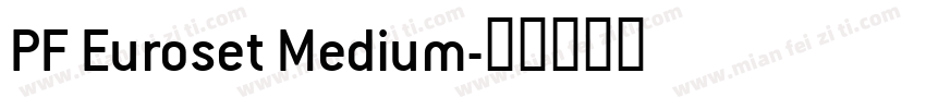 PF Euroset Medium字体转换